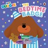 Hey Duggee: The Bedtime Badge - Hey Duggee - 9781405950756