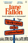 Welcome to the Neighbourhood - Jane Fallon - 9781405951098