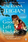 The Good Left Undone - Adriana Trigiani - 9781405952156