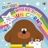 Hey Duggee: Where’s the Unicorn: A Lift-the-Flap Book - Hey Duggee - 9781405952910