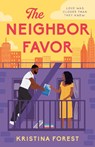 The Neighbor Favor - Kristina Forest - 9781405956451