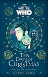 Doctor Who: Ten Days of Christmas - Steve Cole ; Doctor Who - 9781405956901