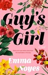 Guy's Girl - Emma Noyes - 9781405957588