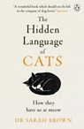 The Hidden Language of Cats - Sarah Brown - 9781405957960