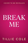 Break Me - Tillie Cole - 9781405962988