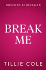 Break Me - Tillie Cole - 9781405962988