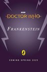 Doctor Who: Frankenstein and the Patchwork Man - Jack Heath - 9781405965279