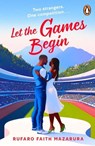 Let the Games Begin - Rufaro Faith Mazarura - 9781405965422
