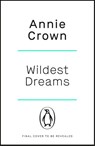 Wildest Dreams - Annie Crown - 9781405968706