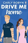 Drive Me Home - Carly Robyn - 9781405969260