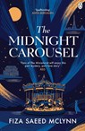 The Midnight Carousel - Fiza Saeed McLynn - 9781405969994