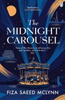The Midnight Carousel - Fiza Saeed McLynn - 9781405969994