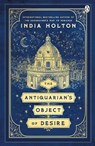The Antiquarian’s Object of Desire - India Holton - 9781405972611