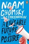 A Liveable Future is Possible - Noam Chomsky ; C. J. Polychroniou - 9781405974233