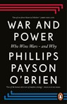 War and Power - Phillips Payson O'Brien - 9781405975612