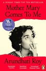 Mother Mary Comes To Me - Arundhati Roy - 9781405978477