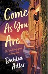 Come As You Are - Dahlia Adler - 9781405980265