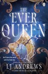 The Ever Queen - LJ Andrews - 9781405985215