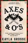 Axes and O's - Kayla Grosse - 9781405990370