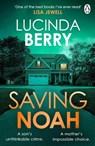 Saving Noah - Lucinda Berry - 9781405990660