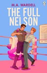The Full Nelson - M.A. Wardell - 9781405992534