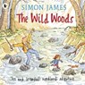 The Wild Woods - Simon James - 9781406308457