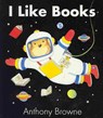 I Like Books - Anthony Browne - 9781406321784