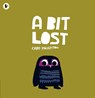 A Bit Lost - Chris Haughton - 9781406333831