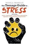 The Teenage Guide to Stress - Nicola Morgan - 9781406353143