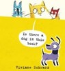 Is There a Dog in This Book? - Silvia Viviane Schwarz ; Viviane Schwarz - 9781406360905