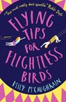 Flying Tips for Flightless Birds - Kelly McCaughrain - 9781406375657