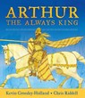 Arthur: The Always King - Kevin Crossley-Holland - 9781406378436