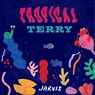 Tropical Terry - Jarvis - 9781406378627