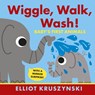 Wiggle, Walk, Wash! Baby's First Animals - Elliot Kruszynski - 9781406380910