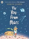 The Boy from Mars - Simon James - 9781406383157