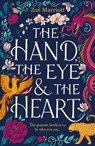 The Hand, the Eye and the Heart - Zoe Marriott - 9781406383546