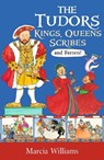 The Tudors: Kings, Queens, Scribes and Ferrets! - Marcia Williams - 9781406384024