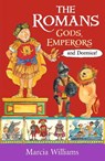 The Romans: Gods, Emperors and Dormice - Marcia Williams - 9781406384048