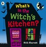 What's in the Witch's Kitchen? - Nick Sharratt - 9781406384079