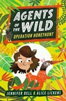 Agents of the Wild: Operation Honeyhunt - Jennifer Bell - 9781406388459