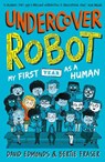 Undercover Robot: My First Year as a Human - David Edmonds ; Bertie Fraser - 9781406388664