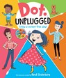 Dot Unplugged - Randi Zuckerberg - 9781406390780
