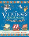The Vikings: Raiders, Traders and Adventurers - Marcia Williams - 9781406394528