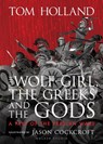 The Wolf-Girl, the Greeks and the Gods: a Tale of the Persian Wars - Tom Holland - 9781406394740