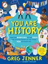 You Are History: From the Alarm Clock to the Toilet, the Amazing History of the Things You Use Every Day - Greg Jenner - 9781406395679