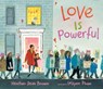 Love Is Powerful - Heather Dean Brewer - 9781406397437