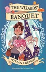 The Wizards' Banquet - Vivian French - 9781406399097