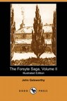 The Forsyte Saga, Volume II (Illustrated Edition) (Dodo Press) - GALSWORTHY,  Sir John - 9781406517194