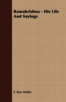 Ramakrishna - His Life And Sayings - F. Max Muller - 9781406748178