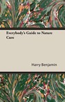 Everybody's Guide to Nature Cure - Harry Benjamin - 9781406796483